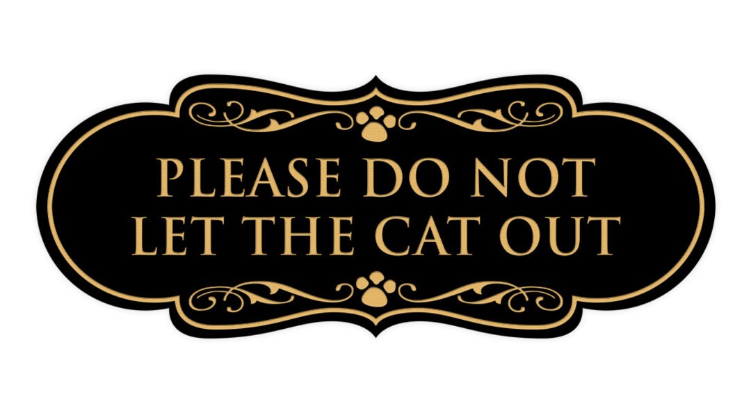 Designer Please Do Not Let the Cat Out Wall or Door Sign - Etsy