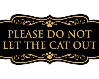 Designer Please Do Not Let the Cat Out Wall or Door Sign