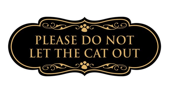 Designer Please Do Not Let the Cat Out Wall or Door Sign - Etsy