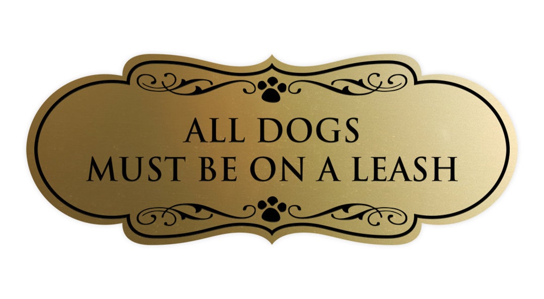 Dogs must be on leash cheap sign