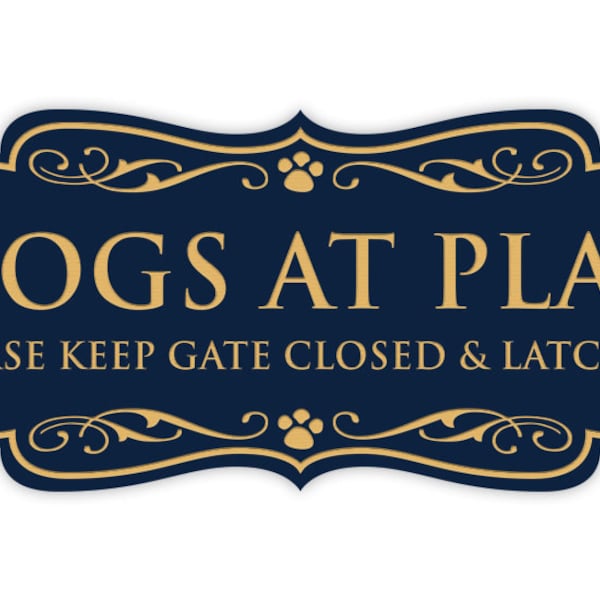 Designer Paws, Dogs at Play Please Keep Gate CLOSED & LATCHED Wall or Door Sign