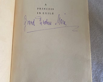 A Princess in Exile by Marie, Grand Duchess of Russia, 1932, Signed by Author