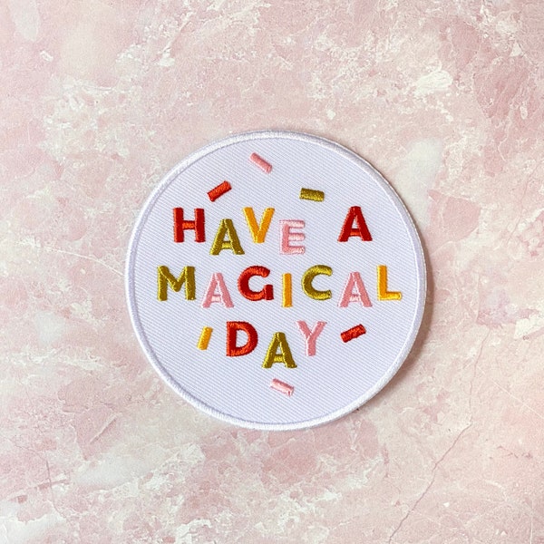 Have a magical day disney inspired quote cute embroidered patch iron on design