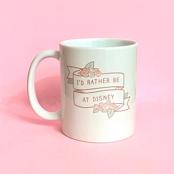 Cute mug Rather be at Disney rose pink colored inspired cup