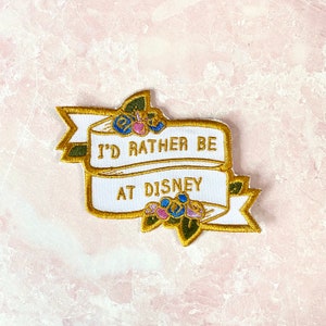 I'd Rather be at Disney cute embroidered patch iron on design