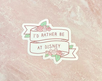 I&#39;d Rather be at Disney pastel pink cute vinyl small sticker design