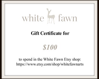 100 Dollar Gift Certificate to White Fawn. High-vibrational Nature-inspired Art + Home Decor. Celebrating the Magic + Beauty of Nature.