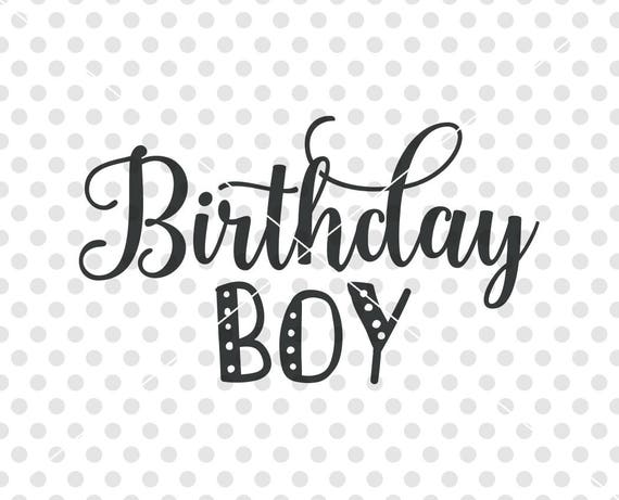 Download Birthday Boy SVG DXF Cut File Birthday SVG Cut File Baby ...