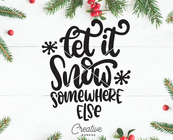 Let It Snow Svg Cut File Christmas Svg Dxf Cut File Let It Etsy
