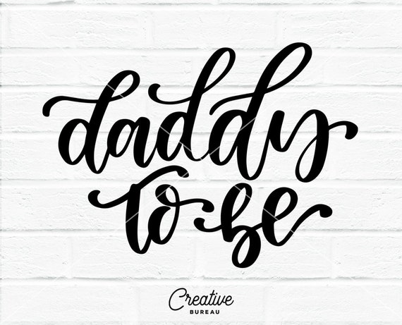 Download Daddy To Be Svg Dxf Cut File Future Father Svg Dad To Be Svg Etsy