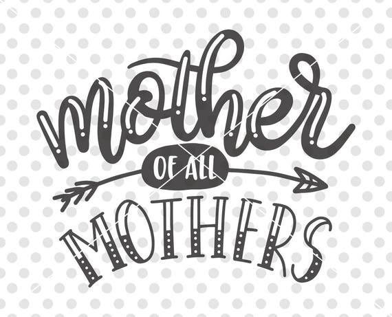 Download Mother Of All Mothers SVG DXF Cutting File Best Mom Svg Cut | Etsy
