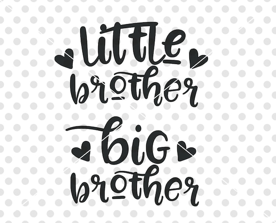 Download Little Brother Big Brother SVG DXF Cut File Brother SVG ...