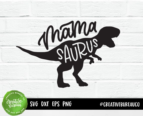 Download Mama Saurus Svg Dxf Cuttable File Dinosaur Mom Svg Dxf Cut Etsy