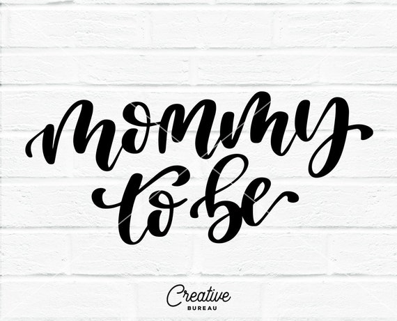 Download Mommy To Be Svg Dxf Cut File Future Mother Svg Mom To Be Svg Etsy