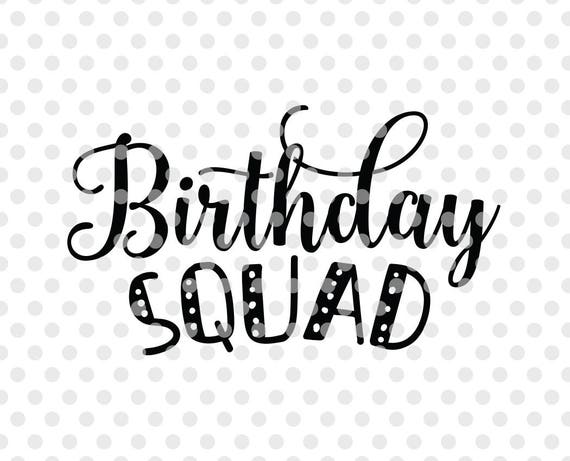 Download Birthday Squad SVG DXF Cut File Birthday SVG Cut File Baby ...