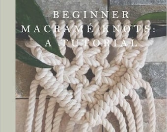 Nudos Macrame para principiantes: un folleto tutorial, copia impresa, incluye instrucciones paso a paso para los nudos más comunes en Macrame