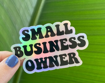 Small Business Owner Sticker, Holographic, 3x2in, Waterproof Vinyl Sticker for Laptops, Phones, Water Bottles, Planners, Bullet Journals