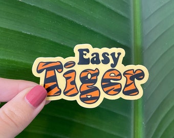 Easy Tiger Sticker, 3x1.7in, Waterproof Vinyl Sticker for Laptops, Phones, Water Bottles, Bullet Journals