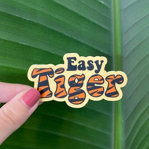 Easy Tiger Sticker, 3x1.7in, Waterproof Vinyl Sticker for Laptops, Phones, Water Bottles, Bullet Journals