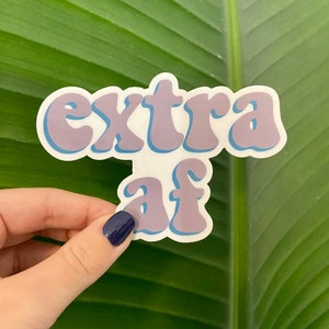 Adesivo AF extra, retrô, 4x3 polegadas, adesivo de vinil à prova d'água para laptops, telefones, garrafas de água, planejadores, diários com marcadores