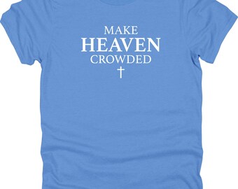 Maak Heaven Crowded, uniseks 50/50 T-shirt van poly/katoenmix