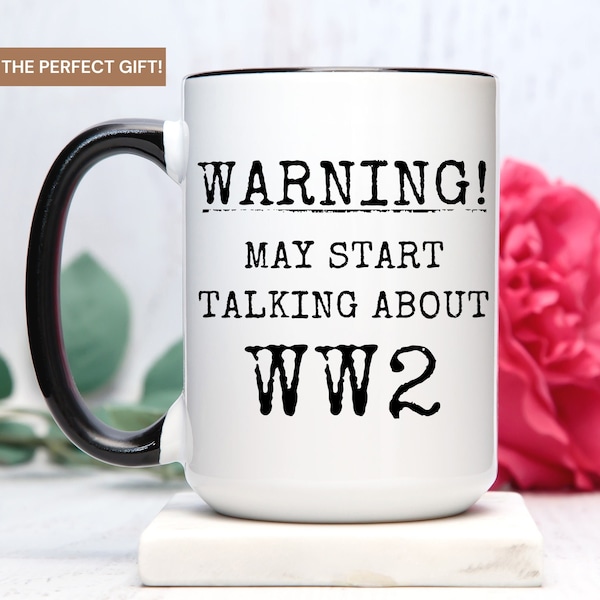 WW2 Gifts, World War 2 Gifts, WW2 Mug, WW2 Coffee Mug, WW2 Lover Gift, History Gifts For Him, Funny Military Gift, History Teacher Gift