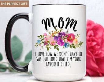 Gift For Mom, Funny Mug, Mothers Day Gift, Mom Gift, Mugs With Sayings, Mom Birthday Gift, Mom Mug, Mom Gift From Daughter, Funny