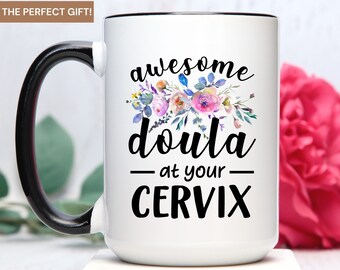 doula gift, doula mug, doula at your cervix, doula coffee, gift for doula, labor coach, doula appreciation gift, doula thank you gift