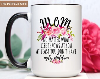 Gift For Mom, Funny Mug, Mothers Day Gift, Mom Gift, Mugs With Sayings, Mom Birthday Gift, Mom Mug, Mom Gift From Daughter, Funny