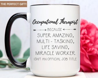 Occupational Therapist Coffee Mug, Occupational Therapist Gift, Occupational Therapist Cup, Gift For OT, OT Coffee Mug, OT Coffee Cup