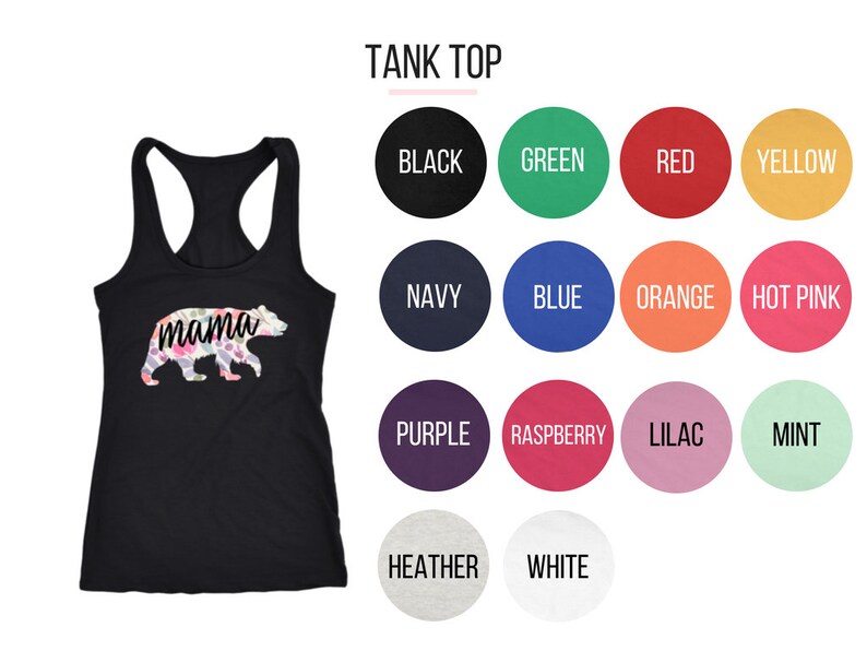 May include: A black tank top with a floral bear graphic and the word "mama" printed on it. The tank top is available in a variety of colors, including black, green, red, yellow, navy, blue, orange, hot pink, purple, raspberry, lilac, mint, heather, and white.