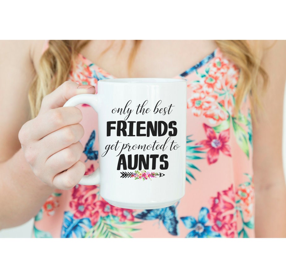 Only Best Friends Get Promoted To Aunt Only The Best Friends | Etsy