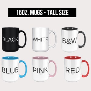 May include: Six 15oz mugs in different colors. The mugs are tall and have a white interior. The colors are black, white, black and white, blue, pink, and red.