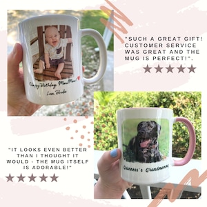 May include: Two white ceramic mugs with personalized images and text. The first mug features a photo of a baby boy and the text "Happy Birthday, Maw Maw! Love, Brodie". The second mug features a photo of a black dog and the text "Guinness's Grandmommy".