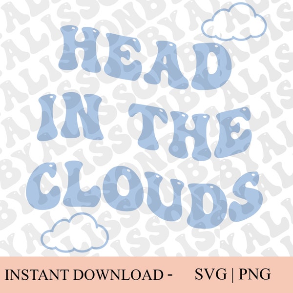 Head In The Clouds | SVG PNG | Instant Download