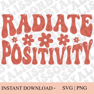 Radiate Positivity Flowers | SVG PNG | Instant Download