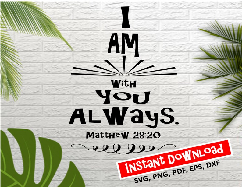 i am with you always verse i am with you always verse