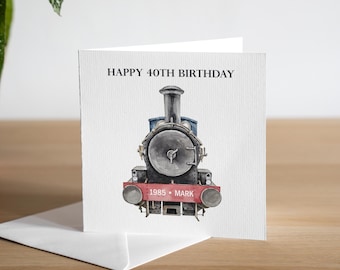 Personalised Train 40th Birthday Card - Locomotive Birthday Card - Steam Engine Birthday Card - 40th Birthday Card Son - Husband Birthday