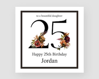 Personalised 25th Birthday Card For Her - Age 25 Birthday Card - Daughter 25th Birthday - Granddaughter Birthday Card - Floral Numbers