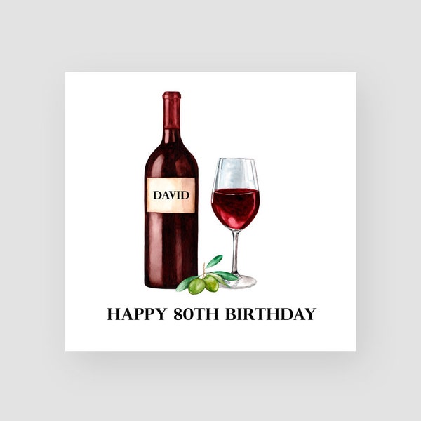 Personalised 80th Birthday Card - Eightieth Birthday Card - Aged 80 - Red Wine - Birthday Cards For Him - For Men - ANY NAME/AGE