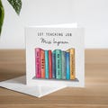 Personalised 1st Teaching Job Card - New Job Teacher Card - Graduation Teacher Card - Newly Qualified Teacher - NQT Card - First Teacher Job