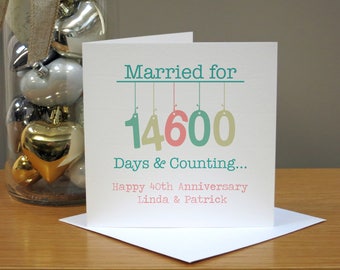 Personalised 40th Anniversary Card - Ruby Anniversary Card - Married For 14600 Days - For Husband/Wife - For Couple - For Him/Her