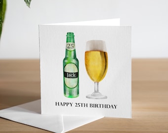 Personalised 25th Birthday Card - Twenty Fifth Birthday Card - Aged 25 - Beer Birthday Card For Him - For Men - ANY NAME/AGE