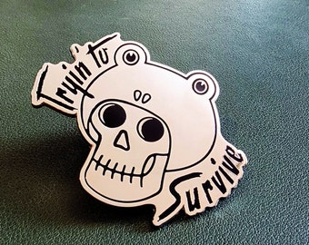 Tryin' to survive - Frog hat skull - Enamel Pin