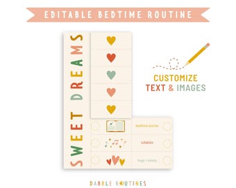 May include: Editable bedtime routine printable with the text "Sweet Dreams" in colorful letters. The printable includes a checklist of bedtime activities with icons such as a book, music notes, and hearts. The text "Customize Text & Images" is also included.