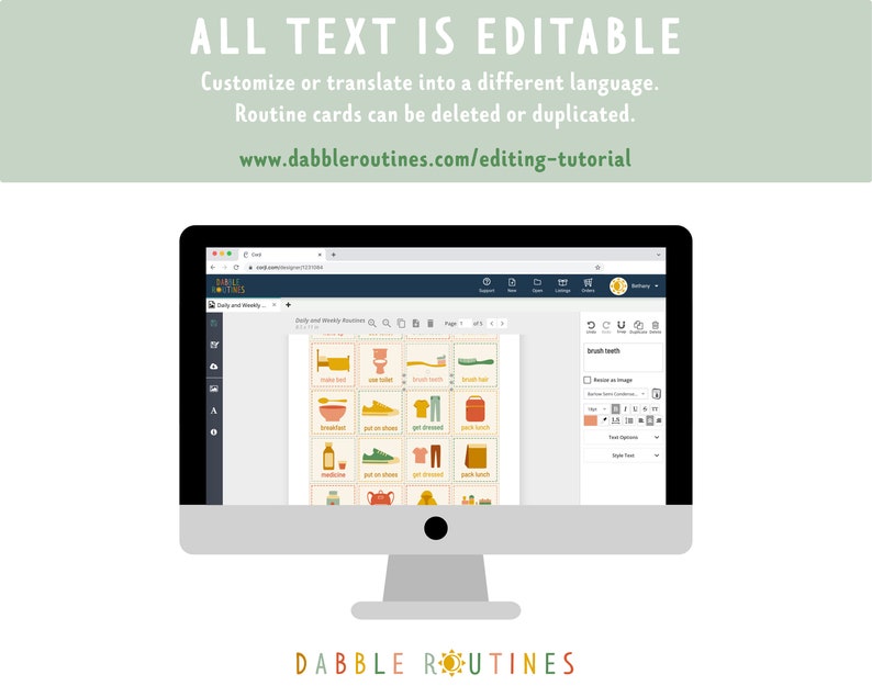 May include: A computer screen showing a website with a grid of colourful cards. The cards have images and text, such as "brush teeth" and "get dressed". The website is called "Dabbleroutines" and the text "All text is editable" is displayed at the top of the screen.
