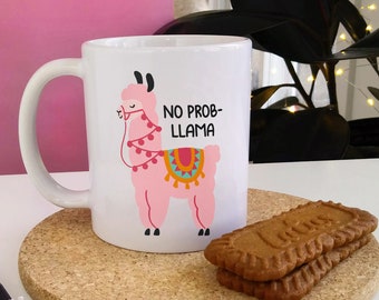 No Prob Llama Mug /// Cute llama mug , Funny Mug, Llama Coffee Mug, Cute Mug, Llama Gift, Birthday Gift, Llama Lover Gift, Coworker Gift