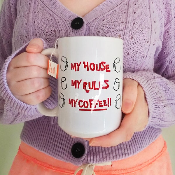My House My Rules My Coffee Mug from Knives Out / 11oz & 15oz