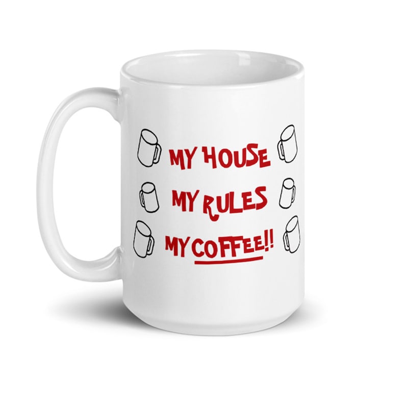 My House My Rules My Coffee Mug from Knives Out / 11oz & 15oz image 2