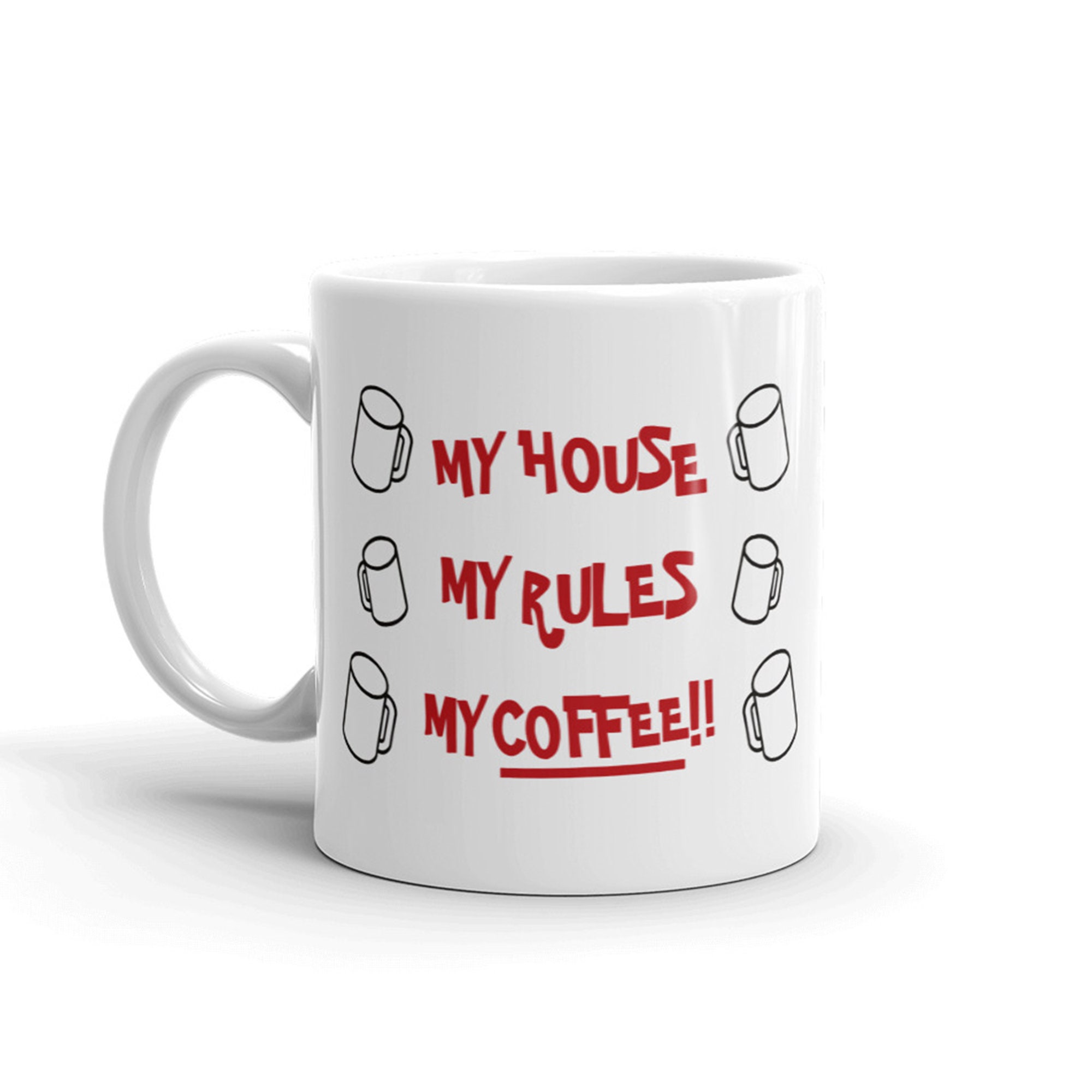 My House My Rules My Coffee Mug From Knives Out / 11oz & 15oz - Etsy